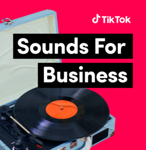 TikTok introduces new ‘Sounds for Business’!